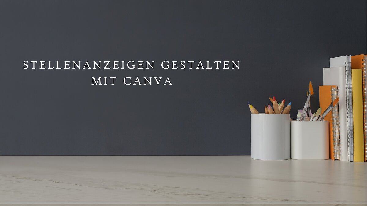 Fortbildung: "Stellenanzeigen gestalten mit Canva"
